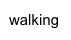 walking